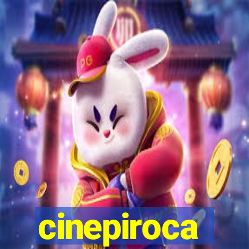 cinepiroca