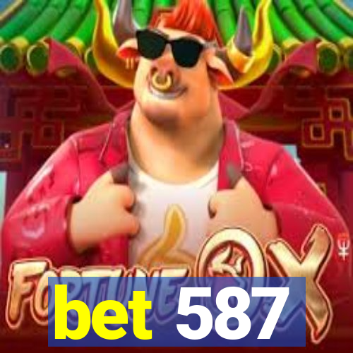 bet 587