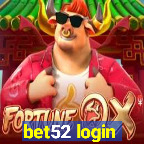 bet52 login