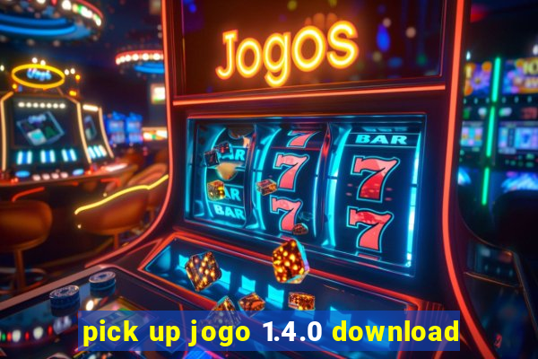 pick up jogo 1.4.0 download