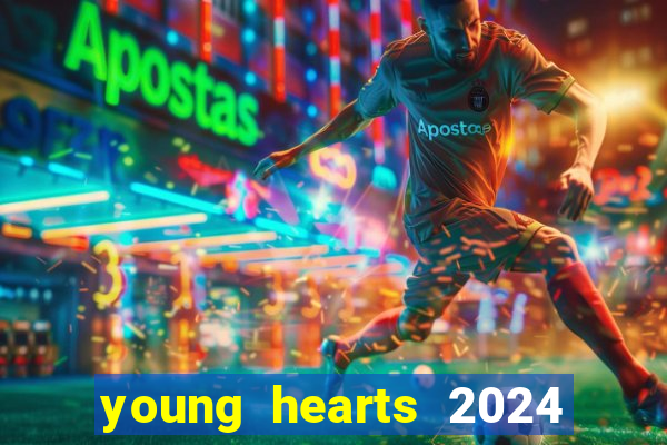 young hearts 2024 assistir online