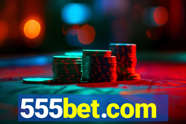 555bet.com