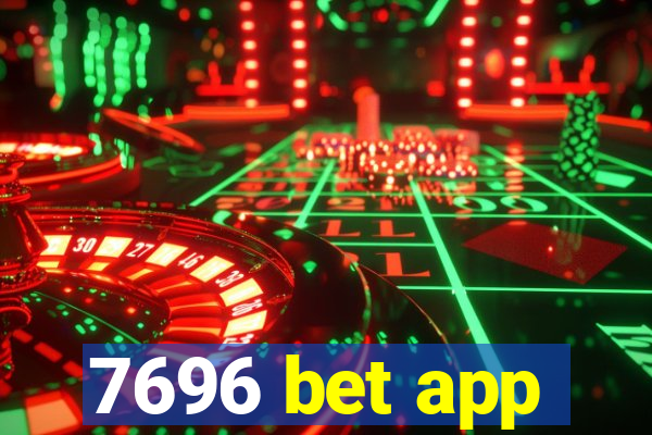 7696 bet app