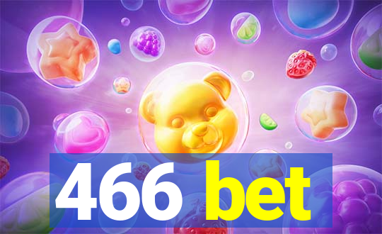 466 bet