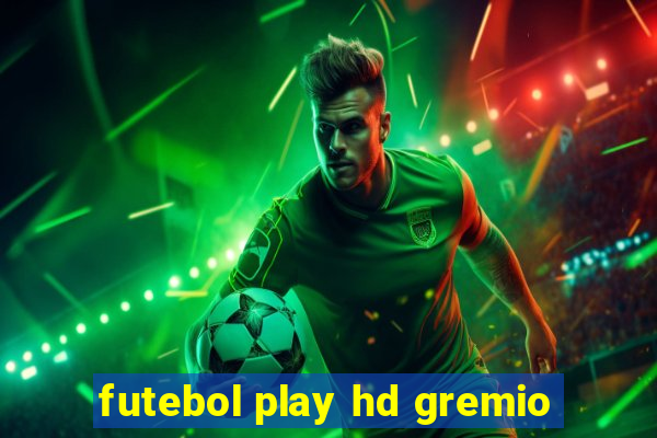 futebol play hd gremio