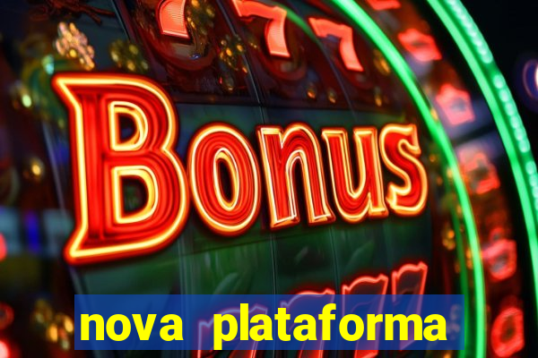 nova plataforma pagando muito