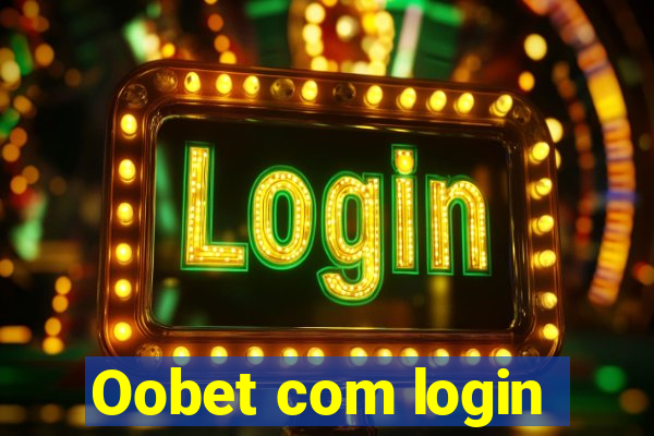 Oobet com login