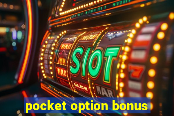 pocket option bonus