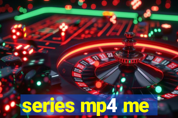 series mp4 me