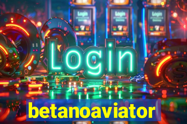 betanoaviator