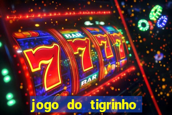 jogo do tigrinho de r$ 1