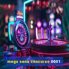 mega sena concurso 0001