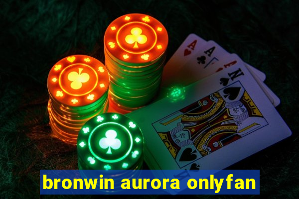 bronwin aurora onlyfan