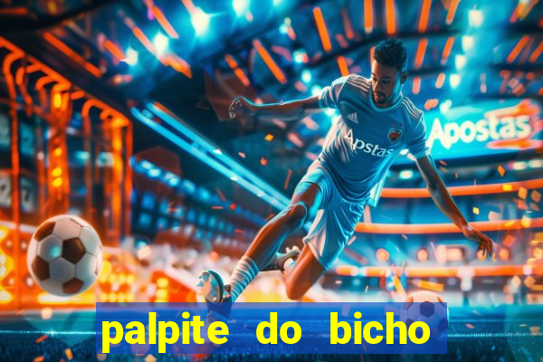 palpite do bicho deu no poste