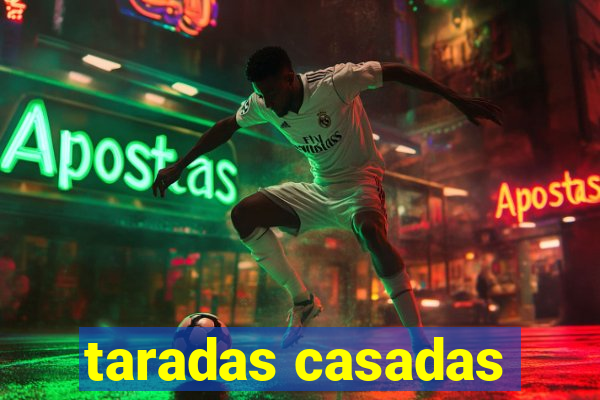 taradas casadas