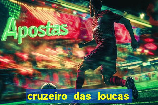 cruzeiro das loucas assistir gratis