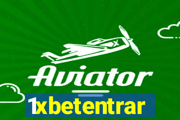 1xbetentrar