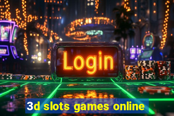 3d slots games online