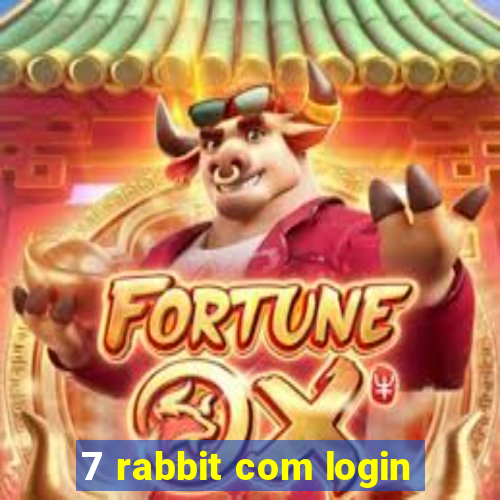 7 rabbit com login