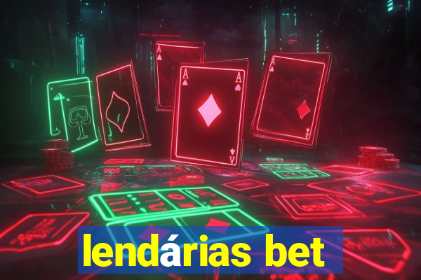 lendárias bet