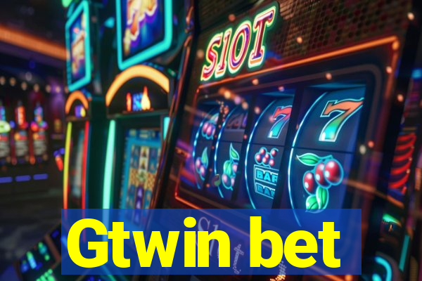 Gtwin bet