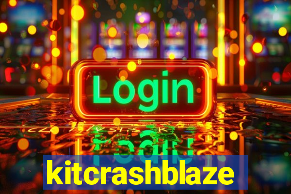 kitcrashblaze