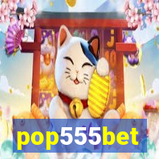 pop555bet