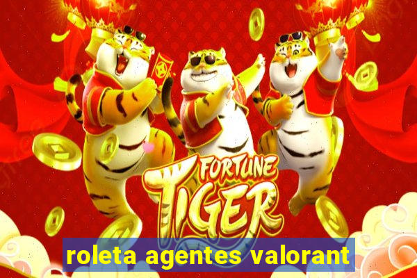 roleta agentes valorant