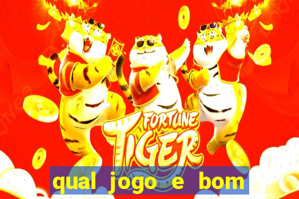 qual jogo e bom para ganhar dinheiro