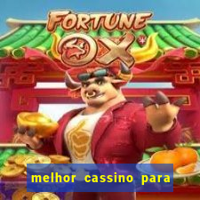 melhor cassino para jogar fortune tiger