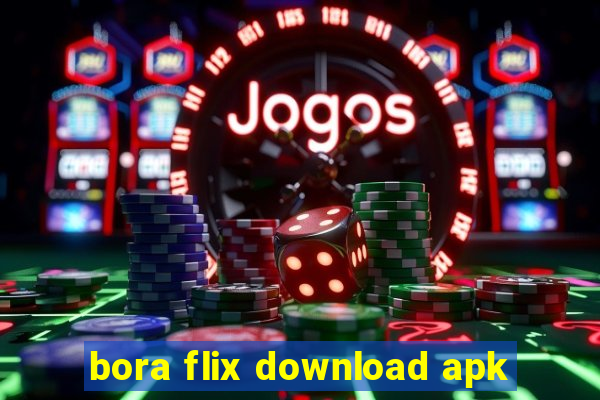 bora flix download apk