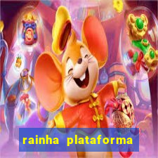 rainha plataforma de jogos