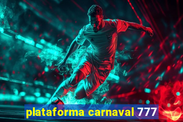 plataforma carnaval 777