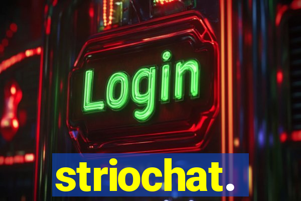 striochat.