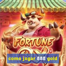 como jogar 888 gold