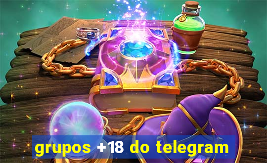 grupos +18 do telegram