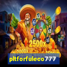 pltforfuleco777