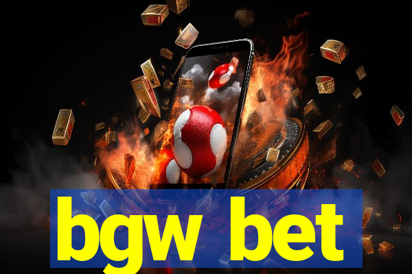 bgw bet