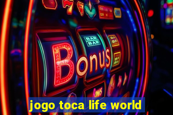 jogo toca life world