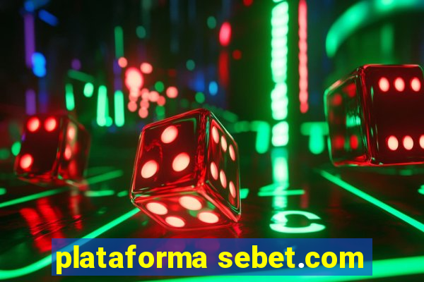 plataforma sebet.com