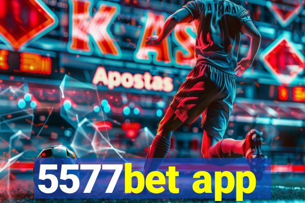 5577bet app