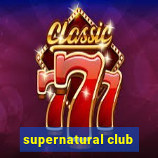 supernatural club