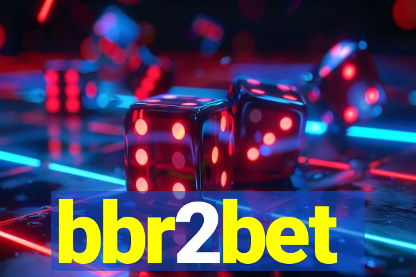 bbr2bet