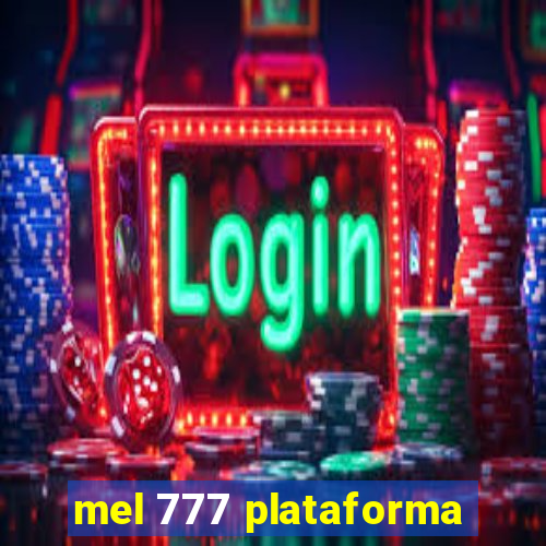 mel 777 plataforma