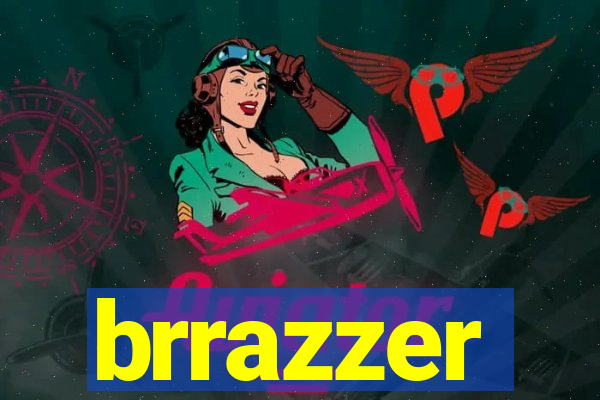 brrazzer