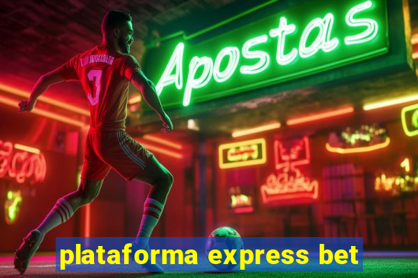 plataforma express bet