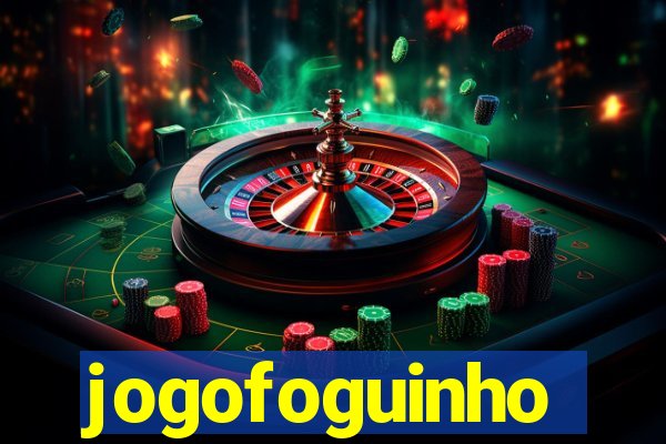 jogofoguinho