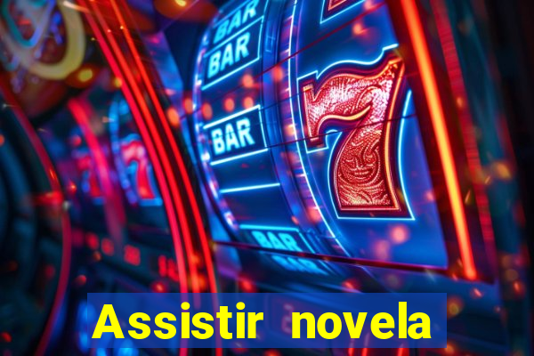 Assistir novela Alma gêmea online grátis