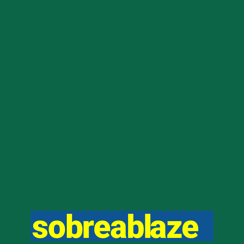 sobreablaze