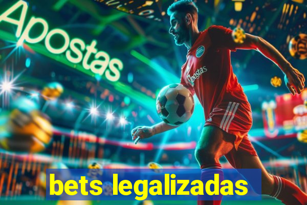 bets legalizadas